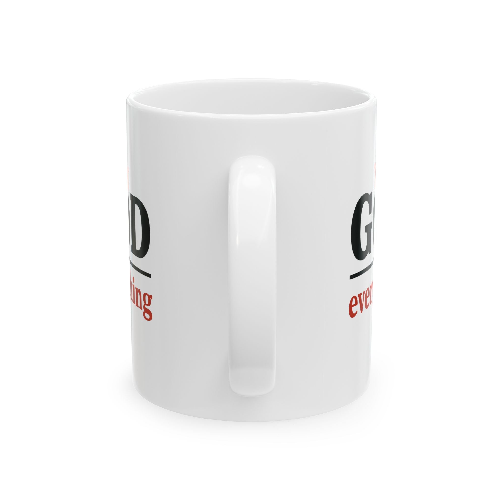 Mug - God over Everything Ceramic Mug (11oz, 15oz)