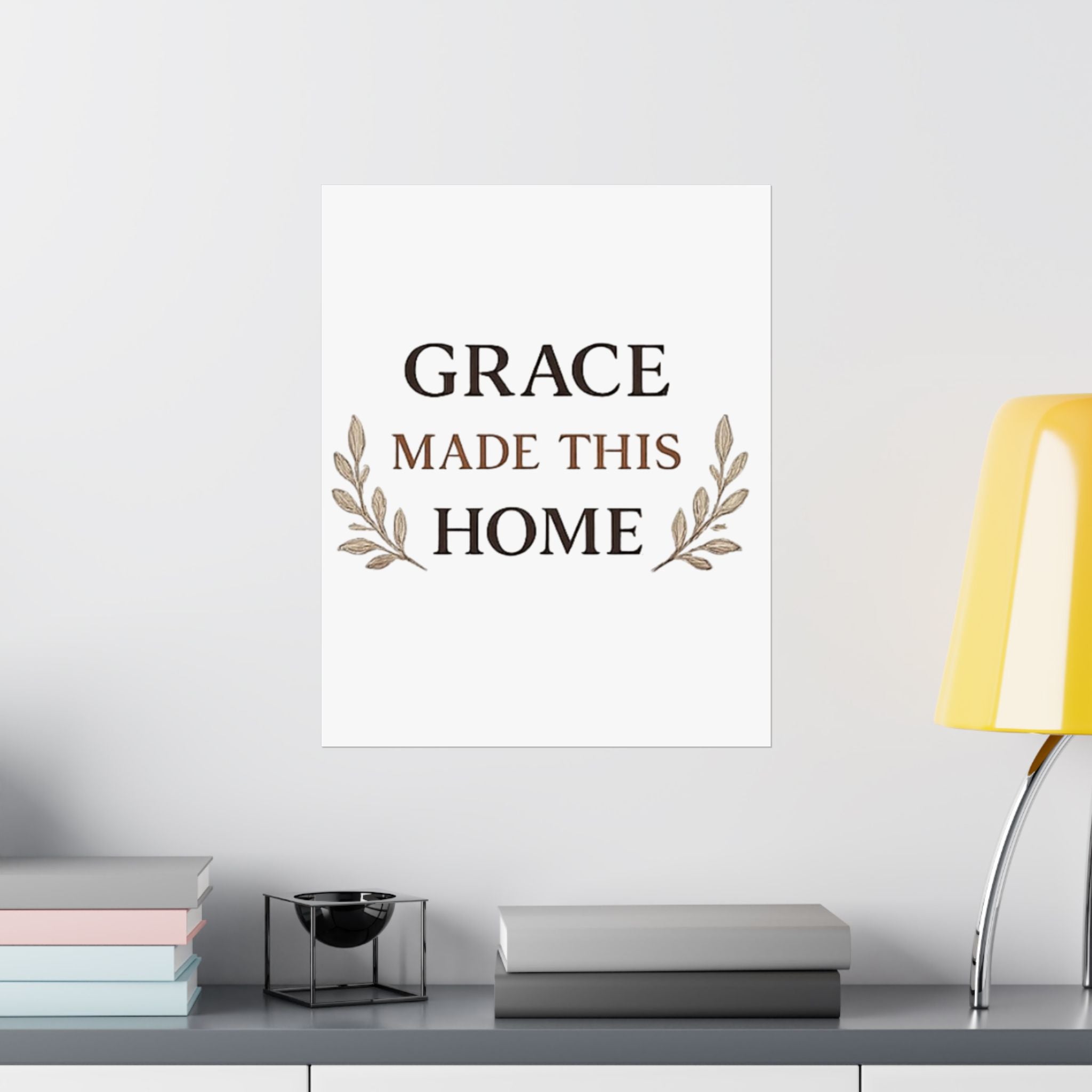Grace Made This Home Satin Poster — Inspirational Faith Wall Art