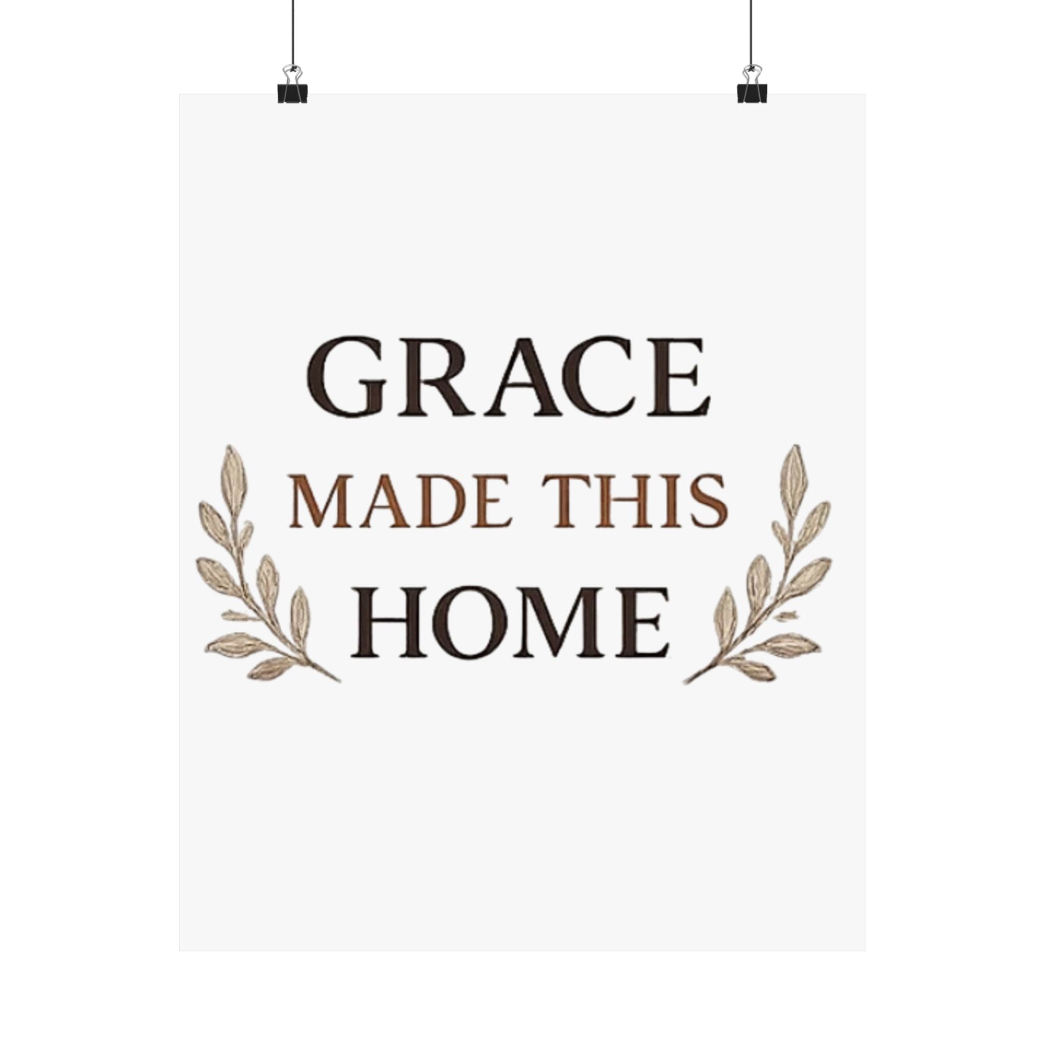 Grace Made This Home Satin Poster — Inspirational Faith Wall Art