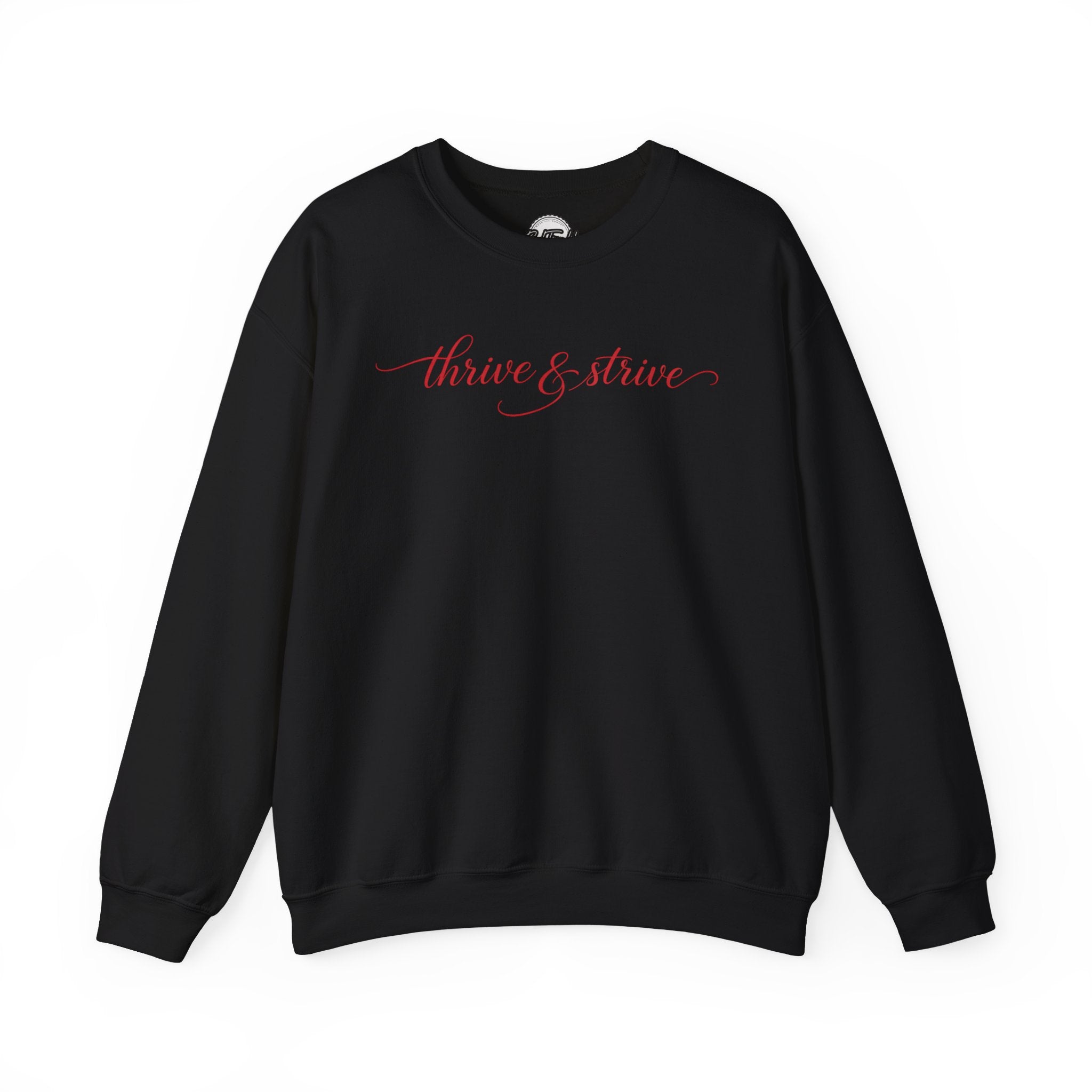 Thrive & Strive Crewneck Sweatshirt — Feminine Script Inspirational Pullover