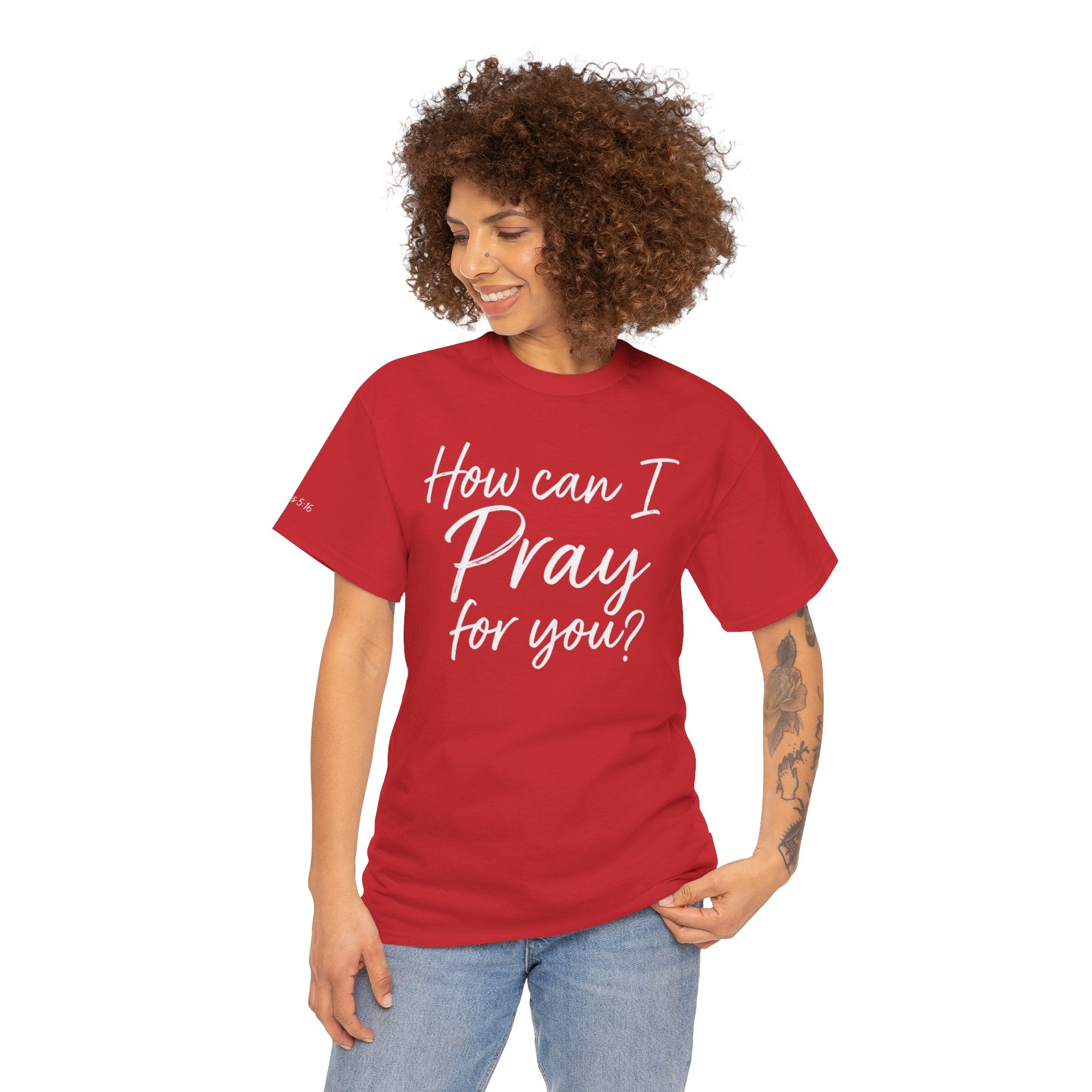 Unisex Prayer Message Tee - How can I Pray for You? | Faith T-Shirt, Inspirational Top, Christian Apparel, Gift for Believers